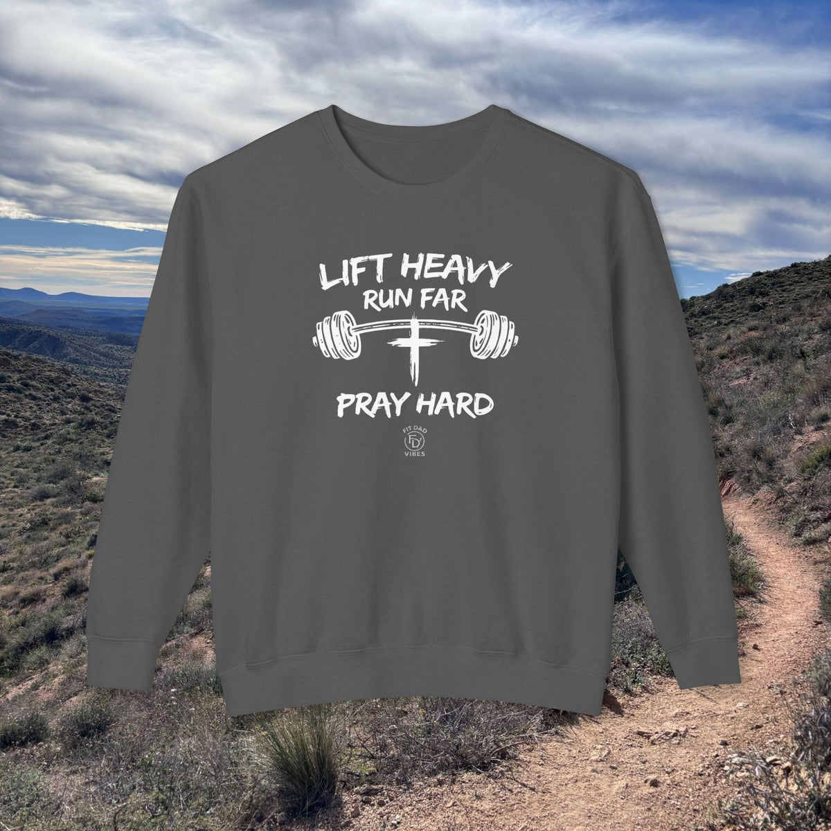 Lift Heavy, Run Far, Pray Hard Lightweight Crewneck Sweatshirt