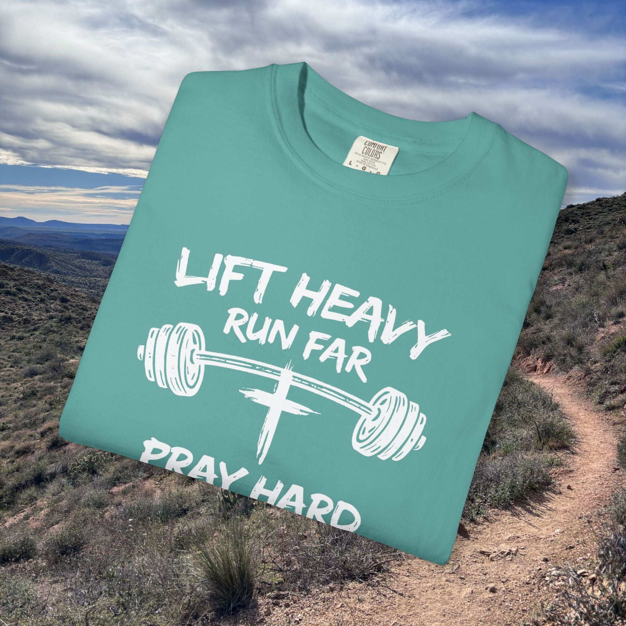 Lift Heavy, Run Far, Pray Hard Short Sleeve Tee