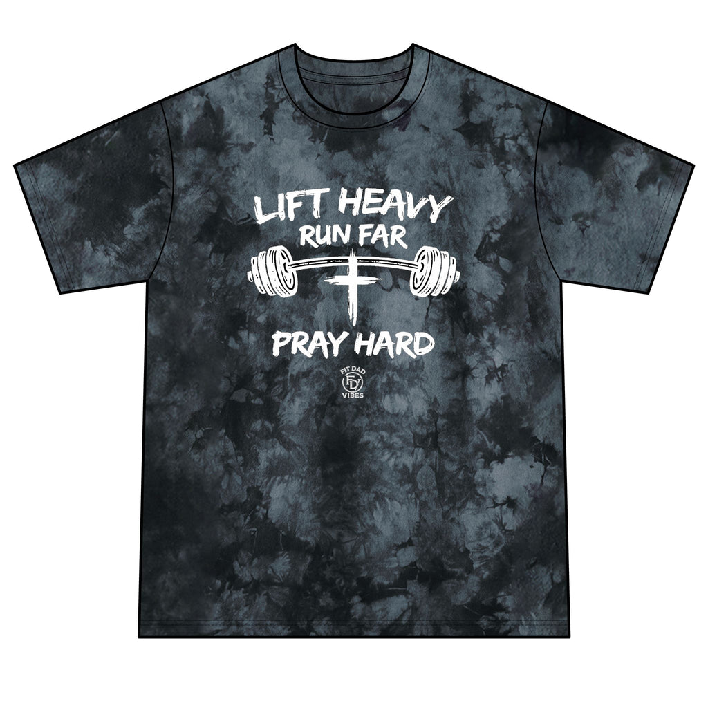 Lift Heavy, Run Far, Pray Hard Tie-Dye Tee