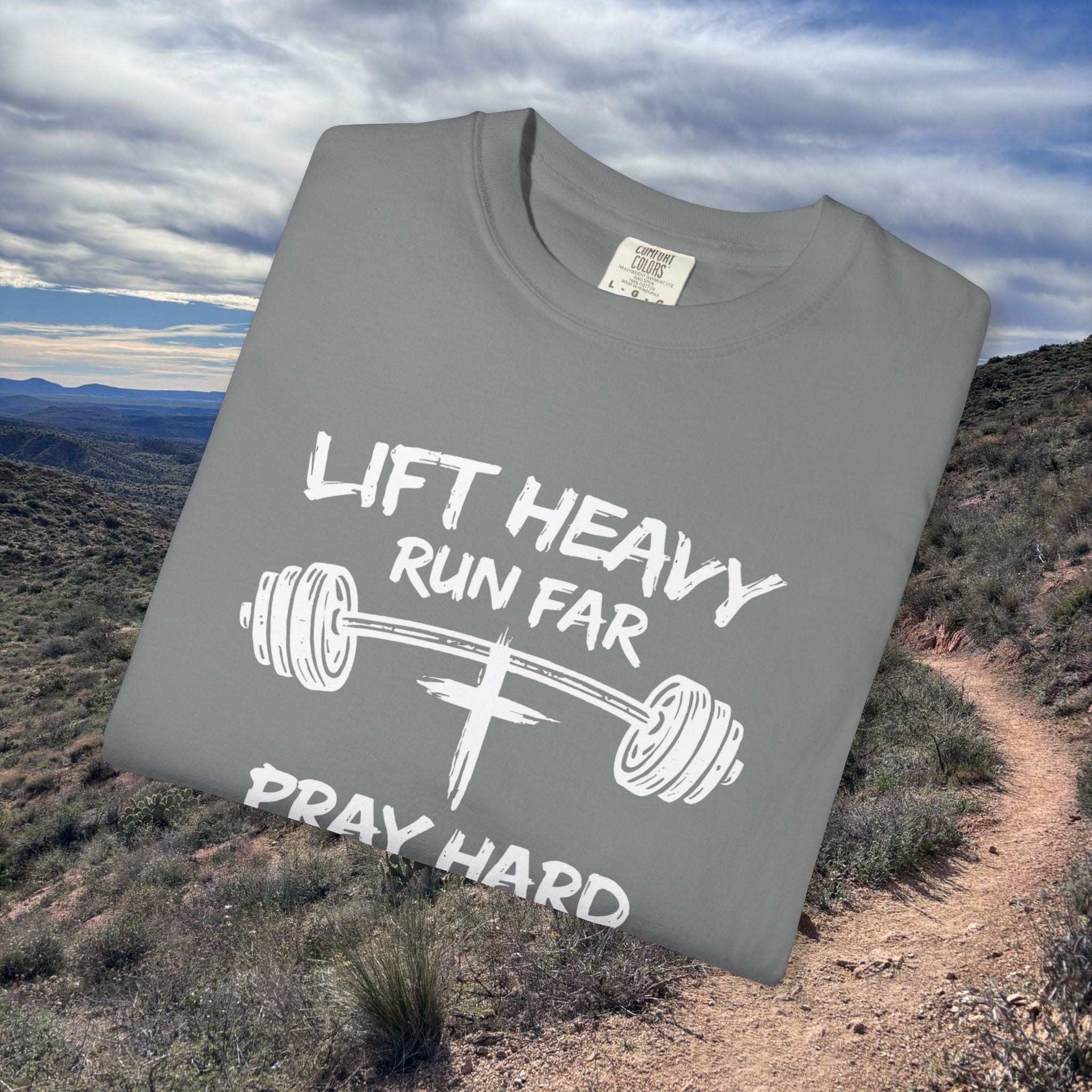 Lift Heavy, Run Far, Pray Hard Short Sleeve Tee