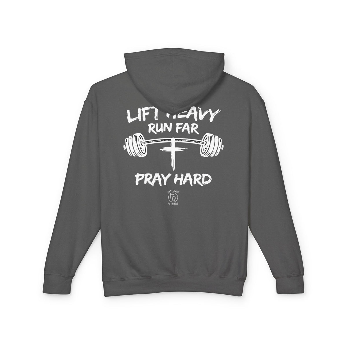 FDV Lift Heavy Run Far Pray Hard Hoodie