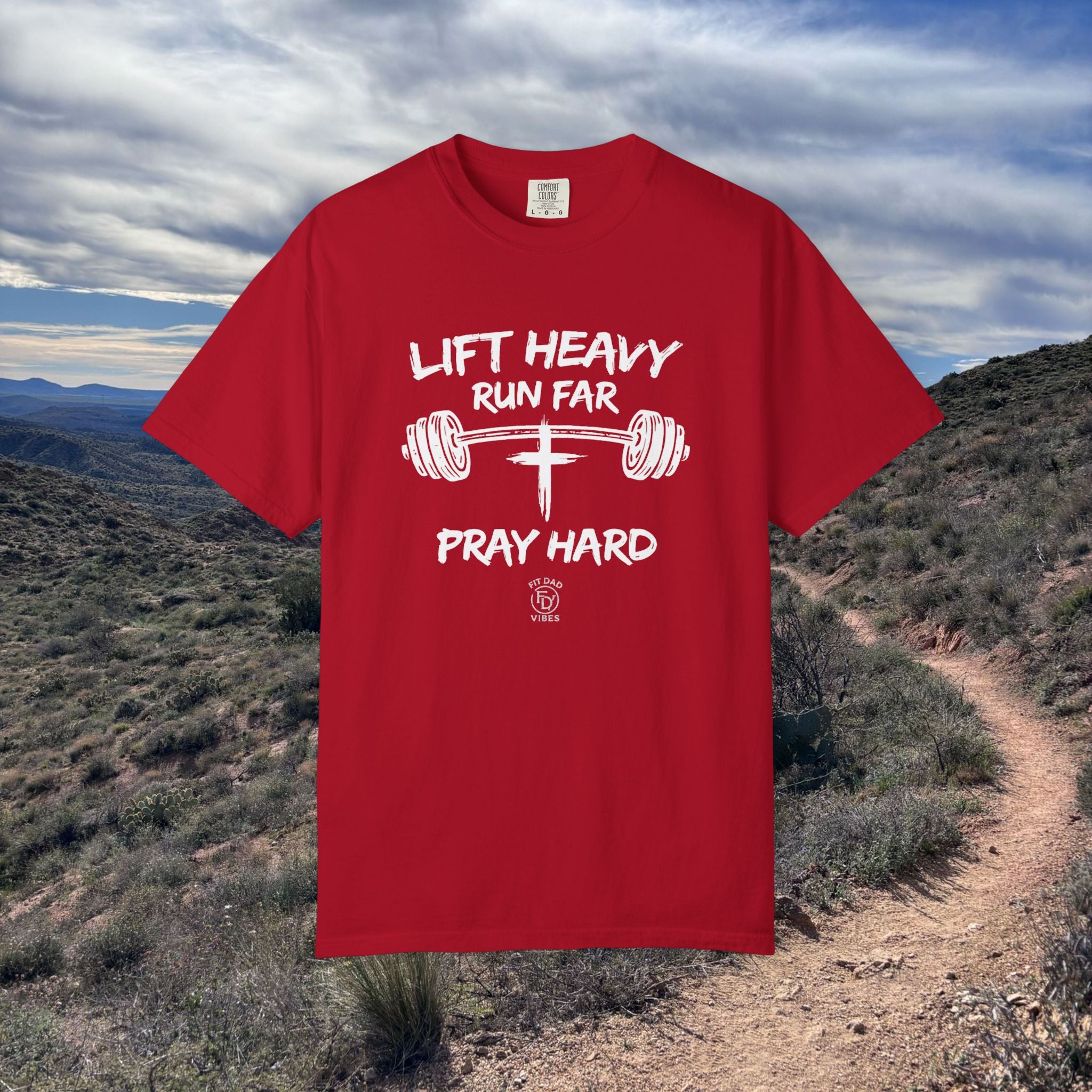 Lift Heavy, Run Far, Pray Hard Short Sleeve Tee