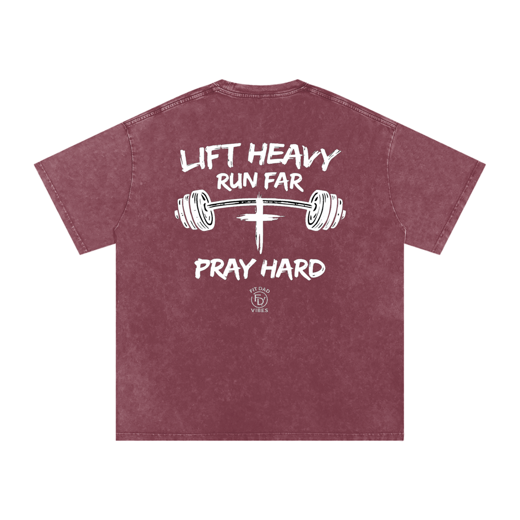 Lift Heavy, Run Far, Pray Hard Oversized Snow Washed T-Shirt
