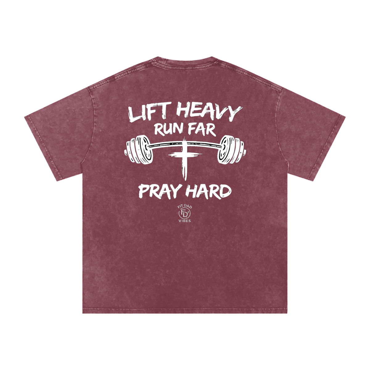 Lift Heavy, Run Far, Pray Hard Oversized Snow Washed T-Shirt