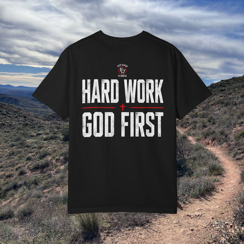 Hard Work, God First T-Shirt