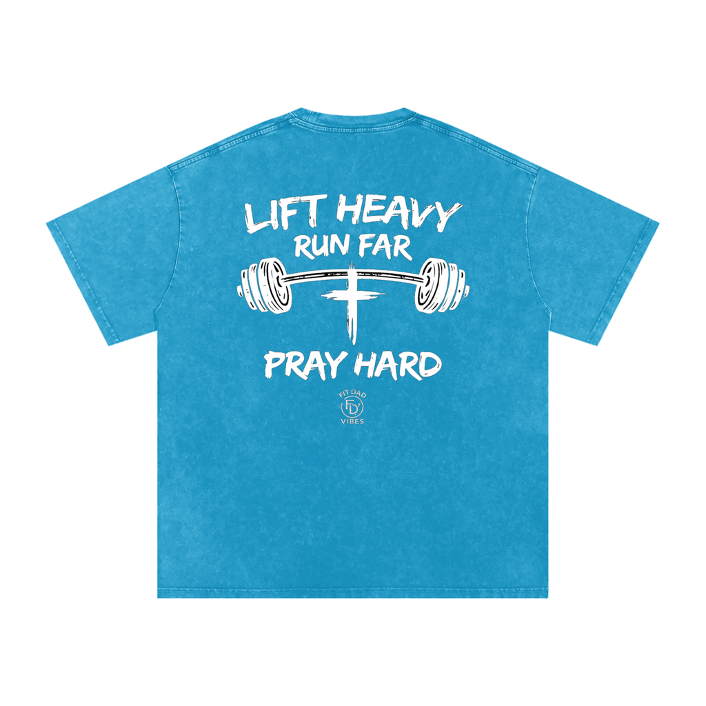 Lift Heavy, Run Far, Pray Hard Oversized Snow Washed T-Shirt
