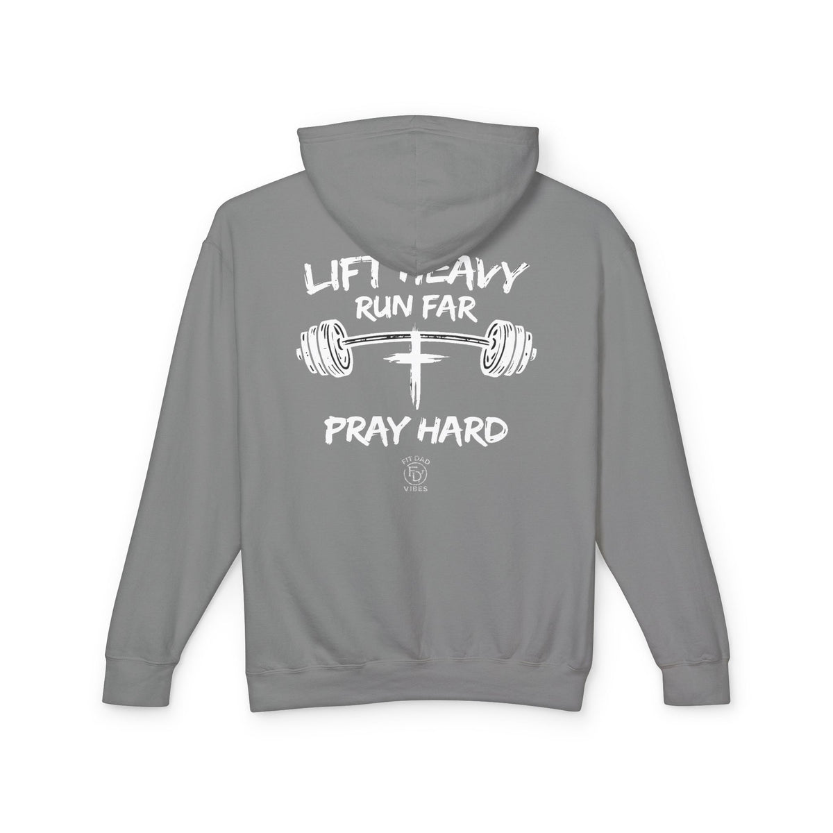 FDV Lift Heavy Run Far Pray Hard Hoodie