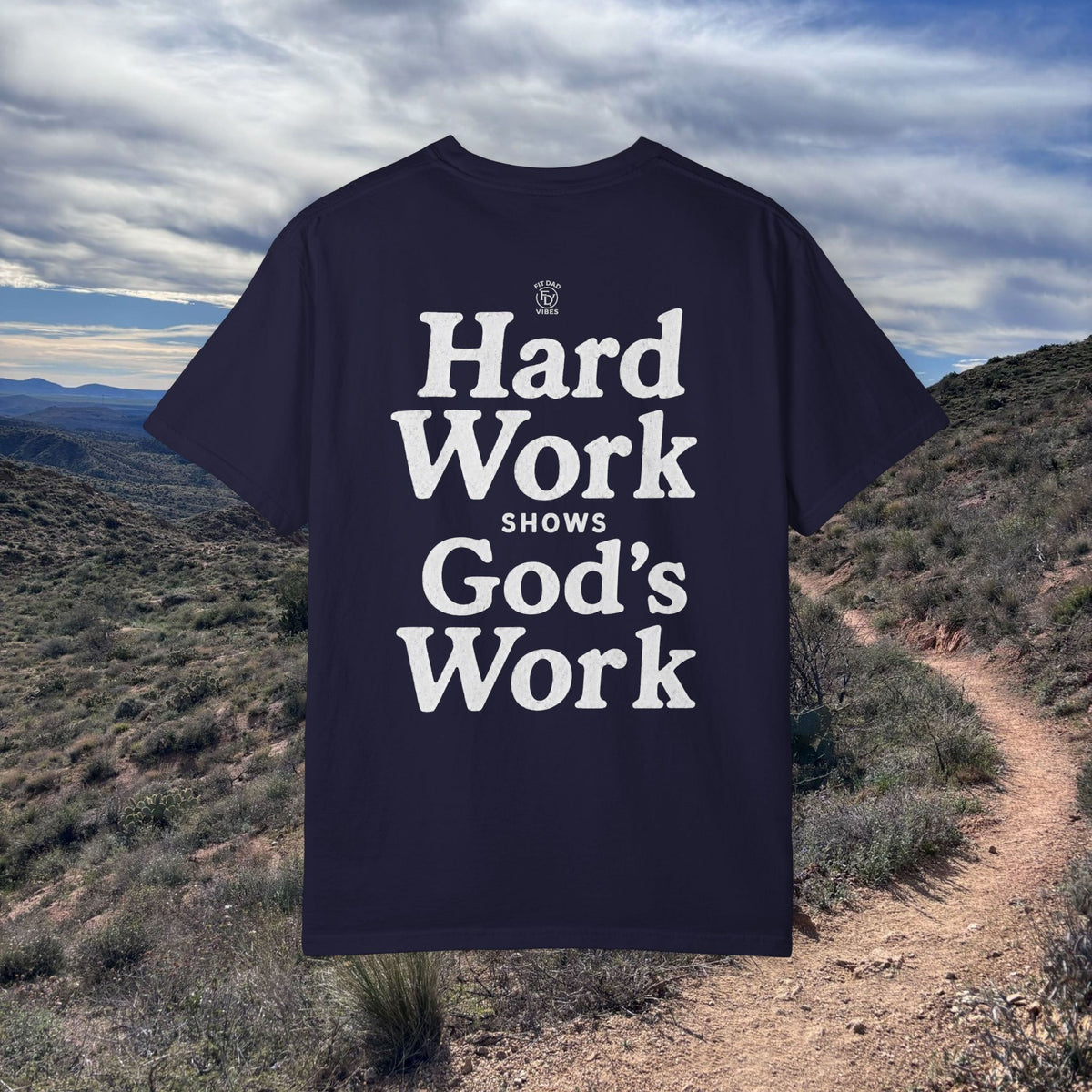 Hard Work Shows God's Work T-Shirt