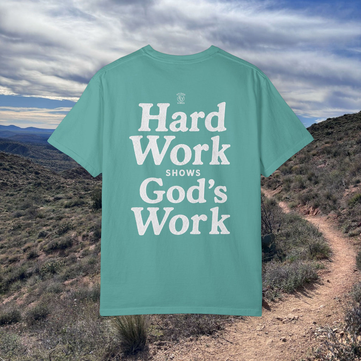 Hard Work Shows God's Work T-Shirt