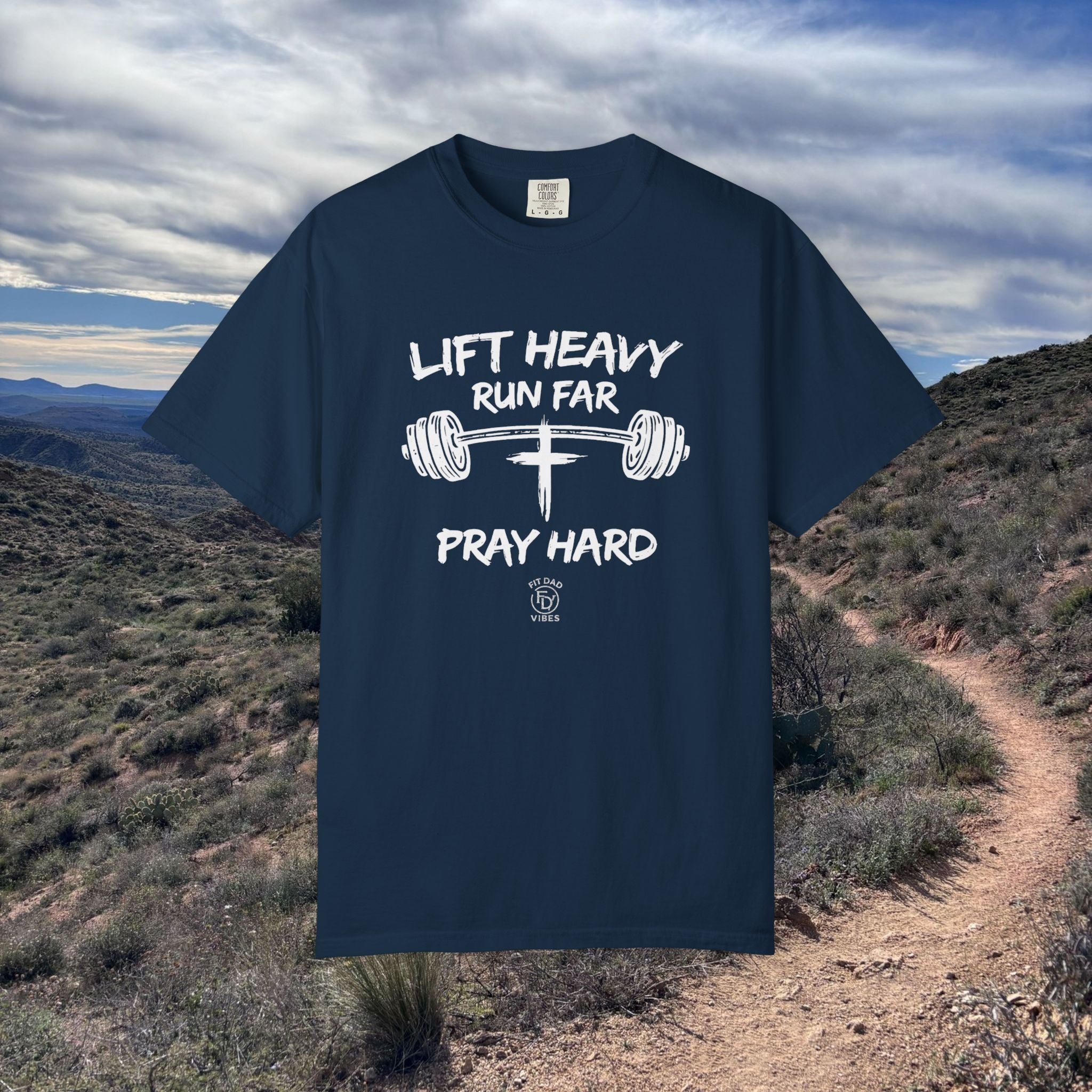 Lift Heavy, Run Far, Pray Hard Short Sleeve Tee