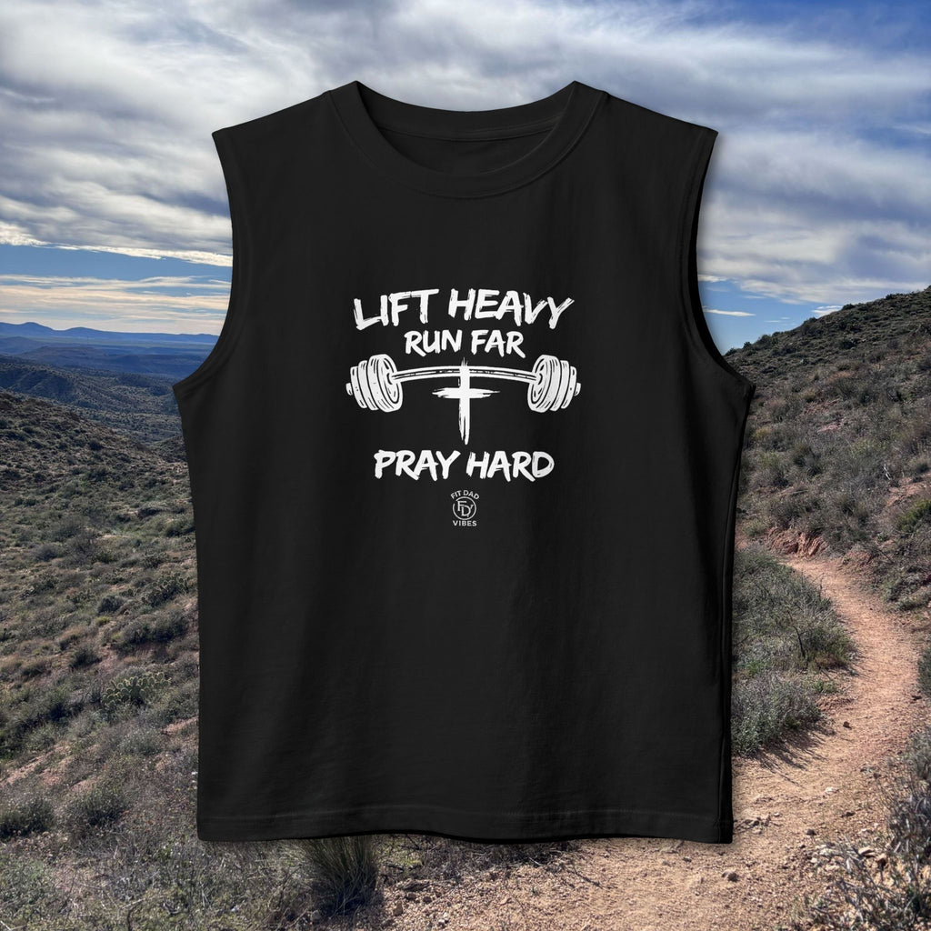 Lift Heavy, Run Far, Pray Hard Tank Top