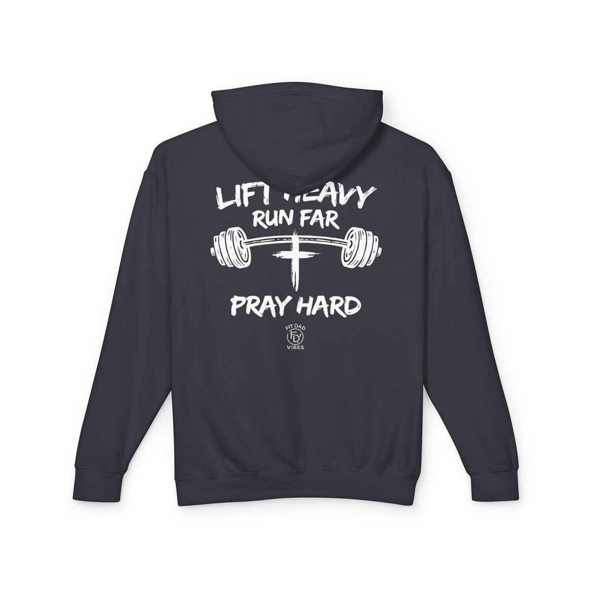 FDV Lift Heavy Run Far Pray Hard Hoodie