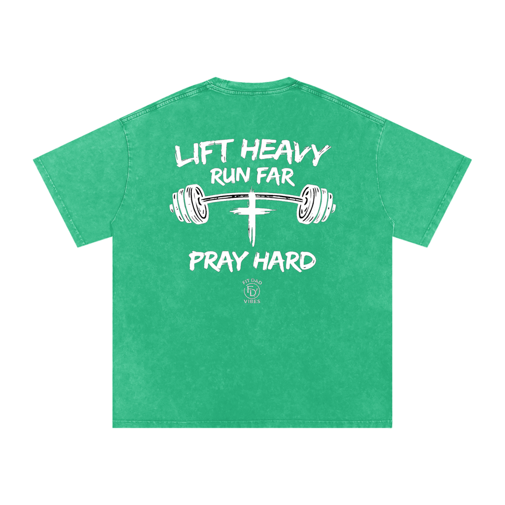 Lift Heavy, Run Far, Pray Hard Oversized Snow Washed T-Shirt