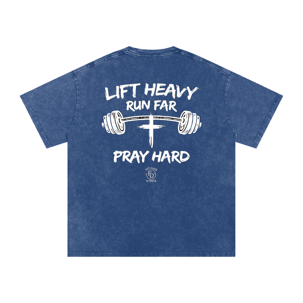 Lift Heavy, Run Far, Pray Hard Oversized Snow Washed T-Shirt